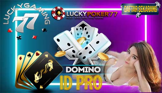 Judi IdnPlay Situs Domino 99 IDN Poker Terpercaya